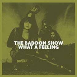 The Baboon Show : What a Feeling